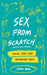 Sex From Scratch: Making Your Own Relationship Rules - Paperback | Diverse Reads