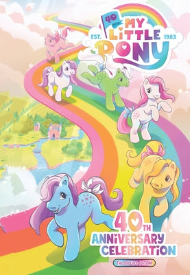 My Little Pony: 40th Anniversary Celebration--The Deluxe Edition - Hardcover | Diverse Reads