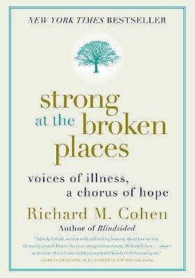 Strong at the Broken Places: Voices of Illness, a Chorus of Hope - Paperback | Diverse Reads