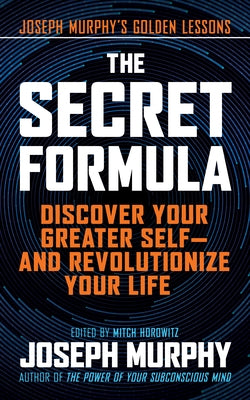 The Secret Formula: Discover Your Greater Self-And Revolutionize Your Life - Paperback | Diverse Reads
