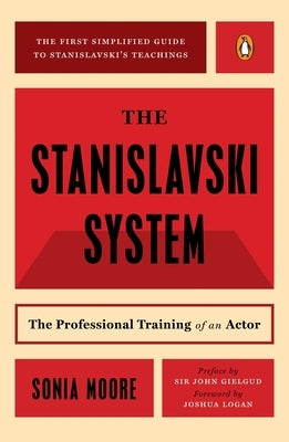 The Stanislavski System: The Professional Training of an Actor; Second Revised Edition - Paperback | Diverse Reads