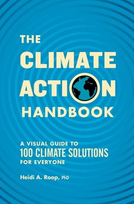 The Climate Action Handbook: A Visual Guide to 100 Climate Solutions for Everyone - Paperback | Diverse Reads