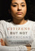 Citizens but Not Americans: Race and Belonging among Latino Millennials - Paperback | Diverse Reads