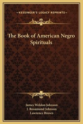 The Book of American Negro Spirituals - Hardcover | Diverse Reads