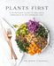 Plants First: A Physician's Guide to Wellness Through a Plant-Forward Diet - Paperback | Diverse Reads