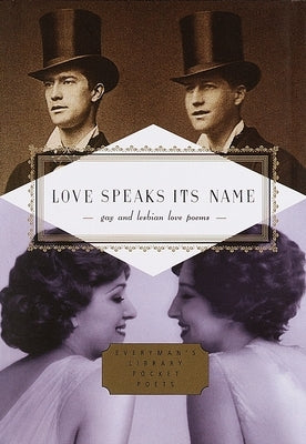 Love Speaks Its Name: Gay and Lesbian Love Poems - Hardcover | Diverse Reads