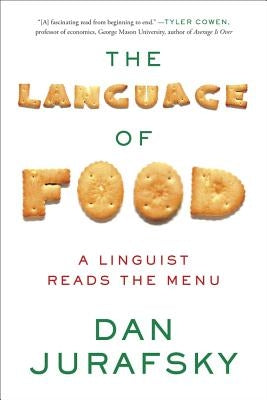 The Language of Food: A Linguist Reads the Menu - Paperback | Diverse Reads