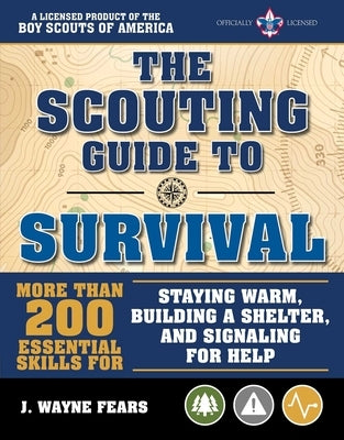 The Scouting Guide to Survival: An Officially-Licensed Book of the Boy Scouts of America: More than 200 Essential Skills for Staying Warm, Building a Shelter, and Signaling for Help - Paperback | Diverse Reads