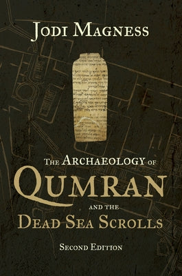 The Archaeology of Qumran and the Dead Sea Scrolls, 2nd ed. - Paperback | Diverse Reads