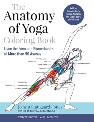 The Anatomy of Yoga Coloring Book: Learn the Form and Biomechanics of More than 50 Asanas - Paperback | Diverse Reads