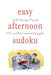 Will Shortz Presents Easy Afternoon Sudoku: 100 Wordless Crossword Puzzles - Paperback | Diverse Reads