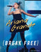 Ariana Grande: Break Free - Paperback | Diverse Reads
