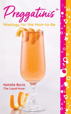 PreggatinisT: Mixology for the Mom-to-Be - Paperback(Second Edition) | Diverse Reads
