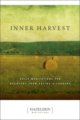 Inner Harvest: Daily Meditations for Recovery from Eating Disorders - Paperback | Diverse Reads