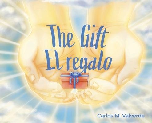 The Gift/ El regalo - Hardcover | Diverse Reads