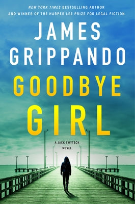 Goodbye Girl: A Jack Swyteck Novel - Hardcover | Diverse Reads