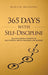 365 Days With Self-Discipline: 365 Life-Altering Thoughts on Self-Control, Mental Resilience, and Success - Hardcover | Diverse Reads