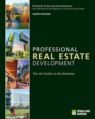 Professional Real Estate Development: The ULI Guide to the Business - Paperback | Diverse Reads