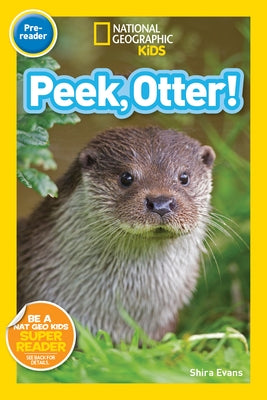 Peek, Otter (National Geographic Readers Series: Pre-reader) - Paperback | Diverse Reads