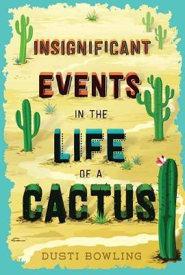 Insignificant Events in the Life of a Cactus: Volume 1 - Hardcover | Diverse Reads