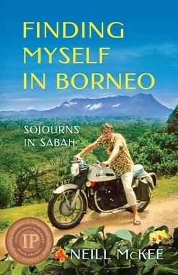 Finding Myself in Borneo: Sojourns in Sabah - Paperback | Diverse Reads
