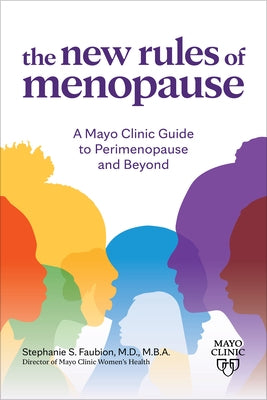 The New Rules of Menopause: A Mayo Clinic Guide to Perimenopause and Beyond - Paperback | Diverse Reads