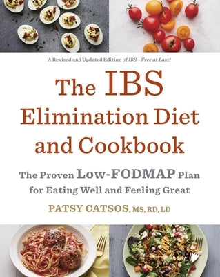 The IBS Elimination Diet and Cookbook: The Proven Low-FODMAP Plan for Eating Well and Feeling Great - Paperback | Diverse Reads