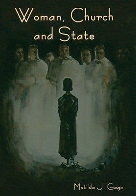 Woman, Church and State - Hardcover | Diverse Reads