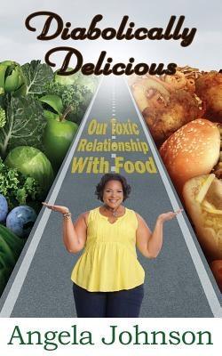 Diabolically Delicious: Our Toxic Relationship with Food - Paperback | Diverse Reads