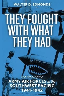 They Fought with What They Had - Paperback | Diverse Reads