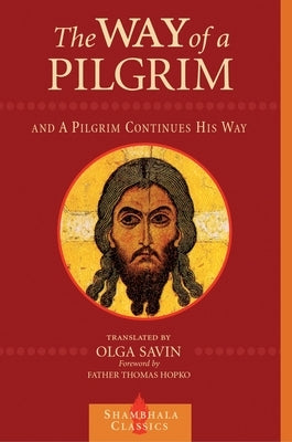The Way of a Pilgrim and A Pilgrim Continues His Way - Paperback | Diverse Reads