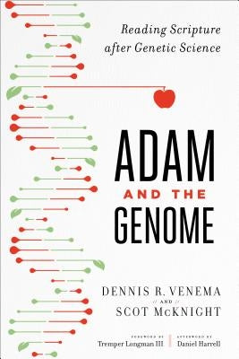 Adam and the Genome: Reading Scripture after Genetic Science - Paperback | Diverse Reads