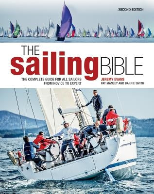 The Sailing Bible: The Complete Guide for All Sailors from Novice to Expert - Hardcover | Diverse Reads