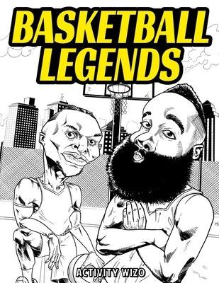 Basketball Legends: The Stories Behind The Greatest Players in History - Coloring Book for Adults & Kids - Paperback | Diverse Reads