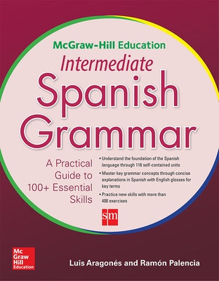 McGraw-Hill Education Intermediate Spanish Grammar / Edition 1 - Paperback | Diverse Reads