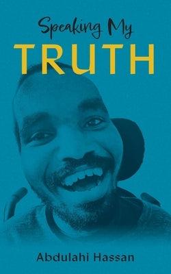 Speaking My Truth - Paperback | Diverse Reads