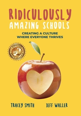 Ridiculously Amazing Schools: Creating A Culture Where Everyone Thrives - Hardcover | Diverse Reads