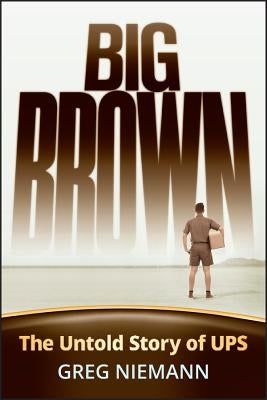 Big Brown: The Untold Story of UPS - Hardcover | Diverse Reads
