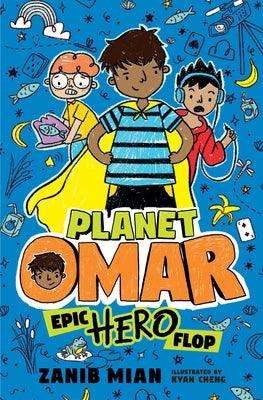 Planet Omar: Epic Hero Flop - Hardcover | Diverse Reads