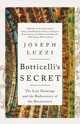 Botticelli's Secret: The Lost Drawings and the Rediscovery of the Renaissance - Paperback | Diverse Reads