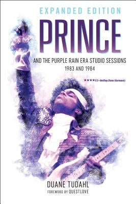 Prince and the Purple Rain Era Studio Sessions: 1983 and 1984 - Paperback | Diverse Reads