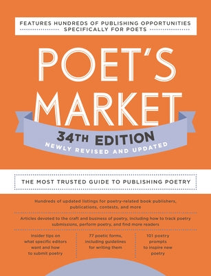 Poet's Market 34th Edition: The Most Trusted Guide to Publishing Poetry - Paperback | Diverse Reads