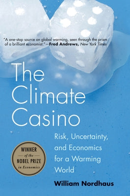 The Climate Casino: Risk, Uncertainty, and Economics for a Warming World - Paperback | Diverse Reads