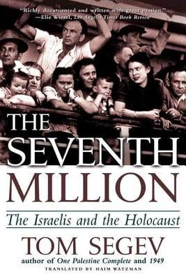 The Seventh Million: The Israelis and the Holocaust - Paperback | Diverse Reads