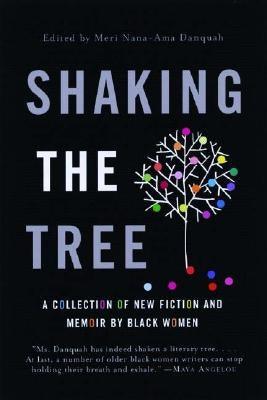 Shaking the Tree: A Collection of New Fiction and Memoir by Black Women - Paperback |  Diverse Reads