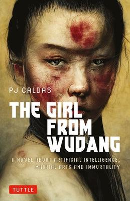 The Girl from Wudang: A Novel about Artificial Intelligence, Martial Arts and Immortality - Paperback | Diverse Reads