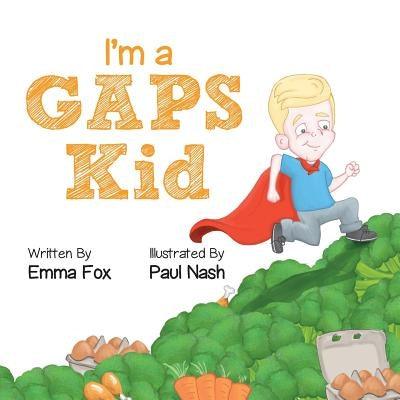 I'm a GAPS Kid - Paperback | Diverse Reads