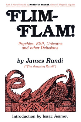 Flim-Flam!: Psychics, ESP, Unicorns, and Other Delusions - Paperback | Diverse Reads