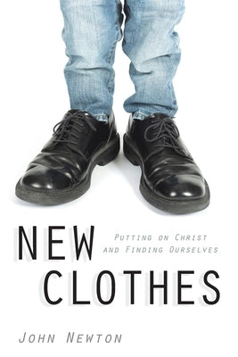 New Clothes: Putting on Christ and Finding Ourselves - Paperback | Diverse Reads