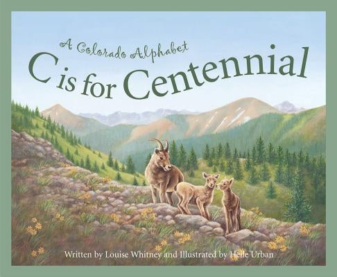 C Is for Centennial: A Colorado Alphabet - Hardcover | Diverse Reads